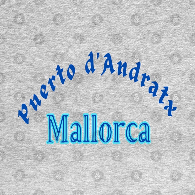 Puerto d'Andratx, Mallorca Spain Text in blue. by Papilio Art